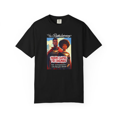 Capes to Cosmos T-Shirt | Unisex Garment-Dyed Tee with Unique Design