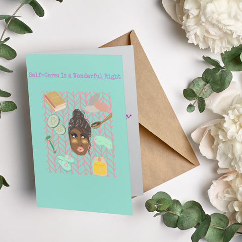 Greeting Cards - Self-Care Is a Wonderful Right