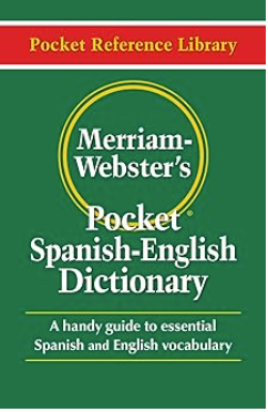 Merriam-Webster's Pocket Spanish-English Dictionary, Newest Edition, (Flexible Paperback) (Pocket Reference Library) (English and Spanish Edition)